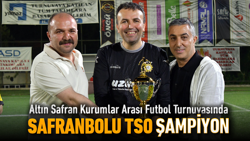 Futbol Turnuvasinda Yon Safranbolu Tso Karab K Net Haber