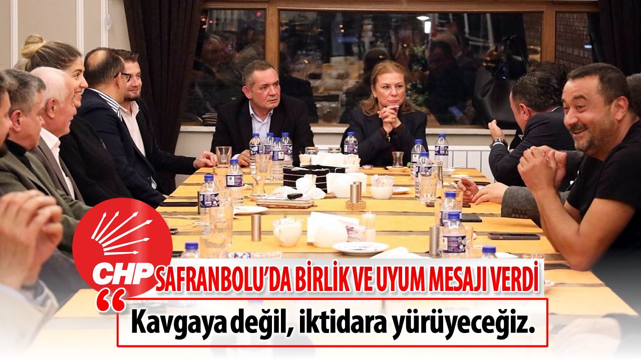 CHP SAFRANBOLU’DA BİRLİK VE UYUM MESAJI VERDİ