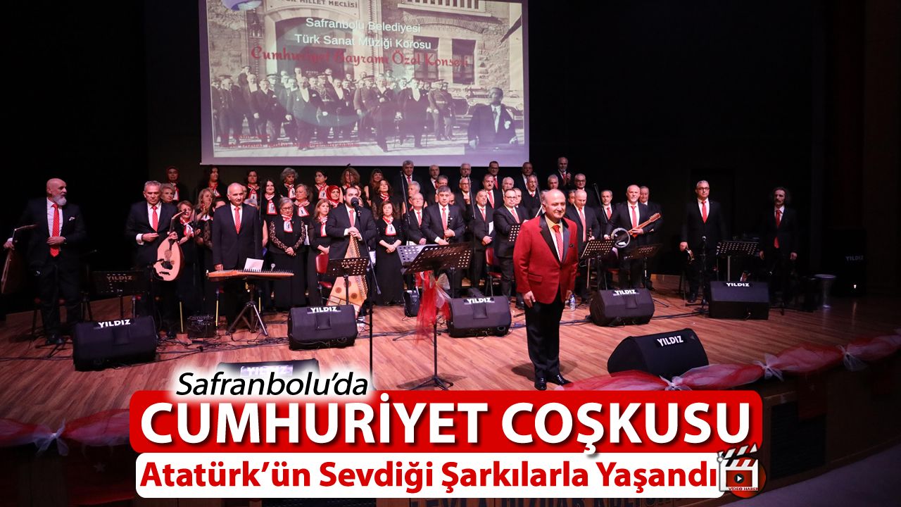 SAFRANBOLU'DA CUMHURİYET COŞKUSU ATATÜRK'ÜN SEVDİĞİ ŞARKILARLA YAŞANDI