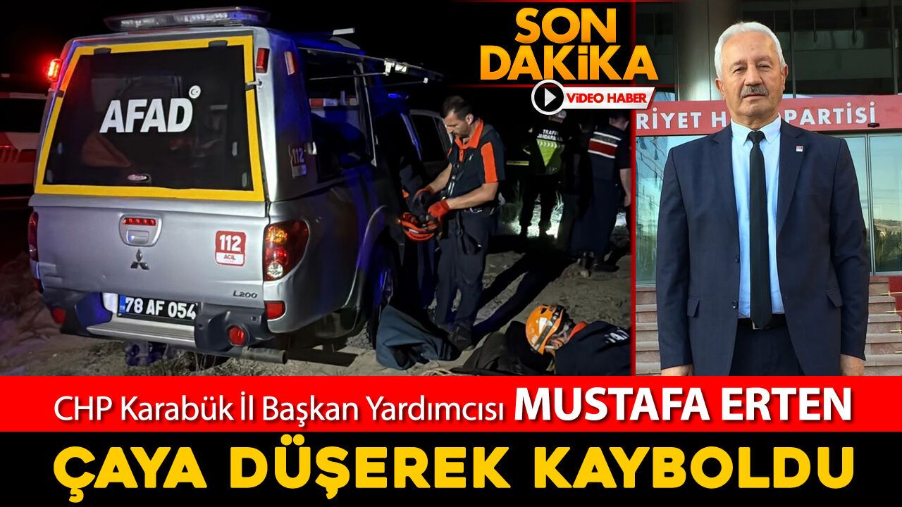CHP KARABÜK İL BAŞKAN YARDIMCISI MUSTAFA ERTEN ÇAYA DÜŞEREK 