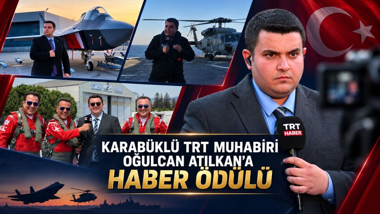 KARABÜKLÜ TRT MUHABİRİ OĞULCAN ATILKAN’A HABER ÖDÜLÜ