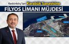 KESKİNKILIÇ’TAN KARABÜK SANAYİSİNE FİLYOS LİMANI MÜJDESİ