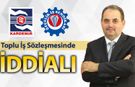 ÖZÇELİK İŞ SENDİKASI TOPLU SÖZLEŞMEDE İDDİALI