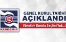 KARDEMİR GENEL KURULU AÇIKLANDI