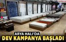 ARYA HALI SARAYI'NDA DAHA ÖNCE GÖRÜLMEMİŞ KAMPANYA