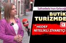 SAFRANBOLU'NUN GELECEĞİ BUTİK TURİZMDE