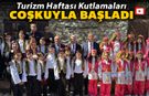 TURİZM HAFTASI KUTLAMALARI BAŞLADI