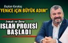 YENİCE'DE IRMAK VE DERE ISLAH PROJESİ BAŞLADI