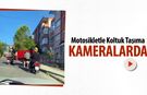 MOTOSİKLETLE KOLTUK TAŞIMA ANLARI KAMERALARDA