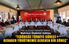 BAKAN GÖKTAŞ ŞEHİT AİLELERİ İLE BİR ARAYA GELDİ