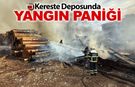 KERESTE DEPOSUNDA YANGIN ÇIKTI