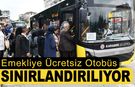 KARABÜK’TE EMEKLİLERE ÜCRETSİZ OTOBÜSE SINIR GELİYOR