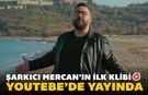 ŞARKICI MERCAN’IN İLK KLİBİ YOUTUBE’DE YAYINDA