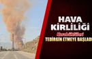 HAVA KİRLİLİĞİ KARABÜKLÜLERİ TEDİRGİN ETMEYE BAŞLADI