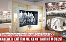 TÜRKİYE'DE BİR İLK "KALEALTI EĞİTİM VE KENT TARİHİ MÜZESİ"