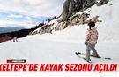 KELTEPE'DE KAYAK SEZONU AÇILDI