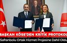 TBB-İBB PROJESİNDE İLK DURAK SAFRANBOLU: BAŞKAN KÖSE İLK İMZAYI ATTI