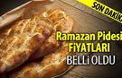 RAMAZAN PİDE FİYATLARI BELLİ OLDU