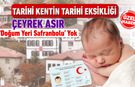 ÇEYREK ASIRDIR KİMLİKLERDE ‘DOĞUM YERİ SAFRANBOLU’ YOK