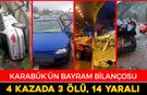KARABÜK’TE BAYRAM BİLANÇOSU AĞIR: 4 KAZADA 3 ÖLÜ, 14 YARALI