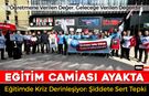 EĞİTİM CAMİASI TEK YÜREK: EĞİTİMDE ŞİDDETE SIFIR TOLERANS