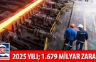 2025 YILI; 1.679 MİLYAR ZARAR