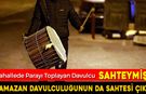 PARA TOPLAYAN DAVULCUNUN DA SAHTESİ ÇIKTI..!