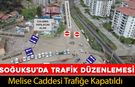 SOĞUKSU’DA YOL KAPATILDI, YENİ ROTALAR BELİRLENDİ