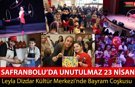 LEYLA DİZDAR KÜLTÜR MERKEZİ'NDE UNUTULMAZ 23 NİSAN