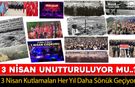 3 NİSAN RUHU UNUTTURULUYOR MU?