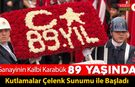 SANAYİNİN KALBİ KARABÜK 89 YAŞINDA