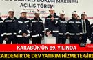 KARABÜK’ÜN 89. YILINDA KARDEMİR'DE DEV YATIRIM HİZMETE GİRDİ