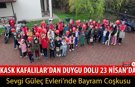 KASK KAFALILAR’DAN 23 NİSAN’DA DUYGU DOLU BULUŞMA