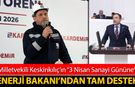 3 NİSAN SANAYİ GÜNÜ'NDE BAKAN BAYRAKTAR DA DESTEK VERDİ
