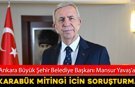 ABB BAŞKANI MANSUR YAVAŞ'A KARABÜK MİTİNGİ İÇİN SORUŞTURMA
