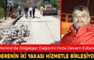 YENİCE’DE DOĞALGAZ DAĞITIMI HIZLA DEVAM EDİYOR
