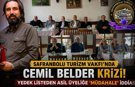 SAFRANBOLU KÜLTÜR VE TURİZM VAKFI’NDA “CEMİL BELDER” KRİZİ!