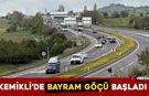 KEMİKLİ'DE BAYRAM GÖÇÜ BAŞLADI
