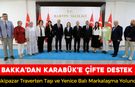 BAKKA'DAN KARABÜK'E ÇİFTE PROJE DESTEĞİ