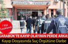 KARABÜK'TEKİ KAYIP DOSYASINDAN SUÇ ÖRGÜTÜNE DARBE: 7 TUTUKLAMA