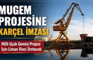 MUGEM PROJESİNE KARÇEL İMZASI