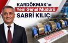 KARDÖKMAK'IN YENİ GENEL MÜDÜRÜ BELLİ OLDU