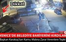 BAŞKAN KARAKAŞ'TAN BELEDİYE BARİYERİNİ KIRANLARA SERT TEPKİ