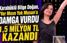 KARABÜKLÜ BİLGE DOĞAN "VAR MISIN  YOK MUSUN"DA MİLYONLUK ÖDÜLÜN SAHİBİ OLDU