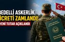 BEDELLİ ASKERLİK ÜCRETİNE DEV ZAM..!