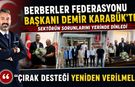TÜRKİYE BERBERLER FEDERASYONU BAŞKANI DEMİR KARABÜK'E GELDİ