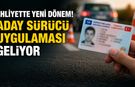 EHLİYETTE YENİ DÖNEM! ADAY SÜRÜCÜ UYGULAMASI GELİYOR