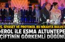 EROL İLE ESMA ALTUNTEPE ÇİFTİNİN GÖRKEMLİ DÜĞÜNÜ