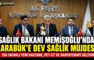 SAĞLIK BAKANI KARABÜK'ÜN SAĞLIĞINI GÜÇLENDİRECEK