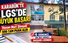 KARABÜK'TEN LGS'DE 500 TAM PUANLA BÜYÜK BAŞARI